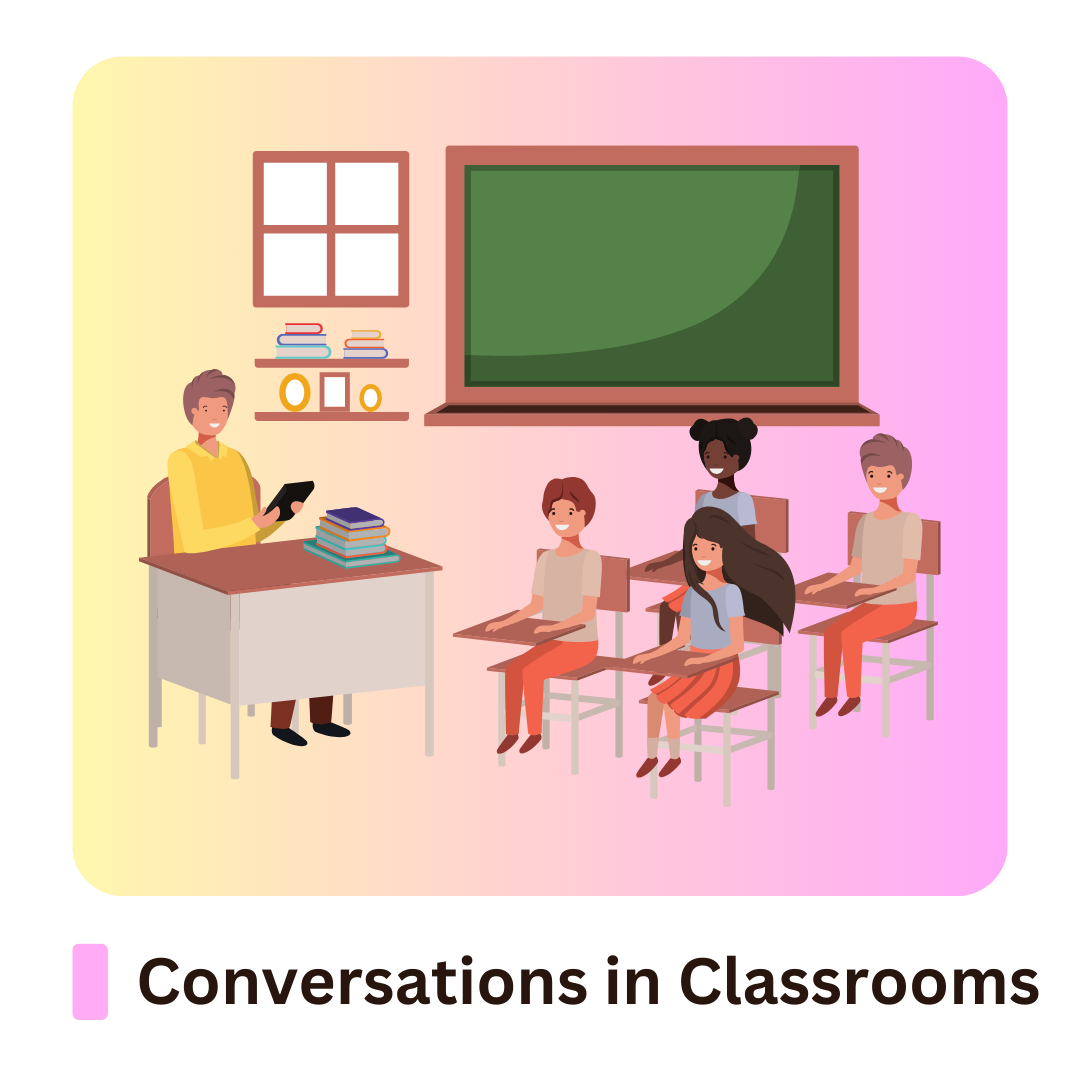 Conversation in Classrooms
